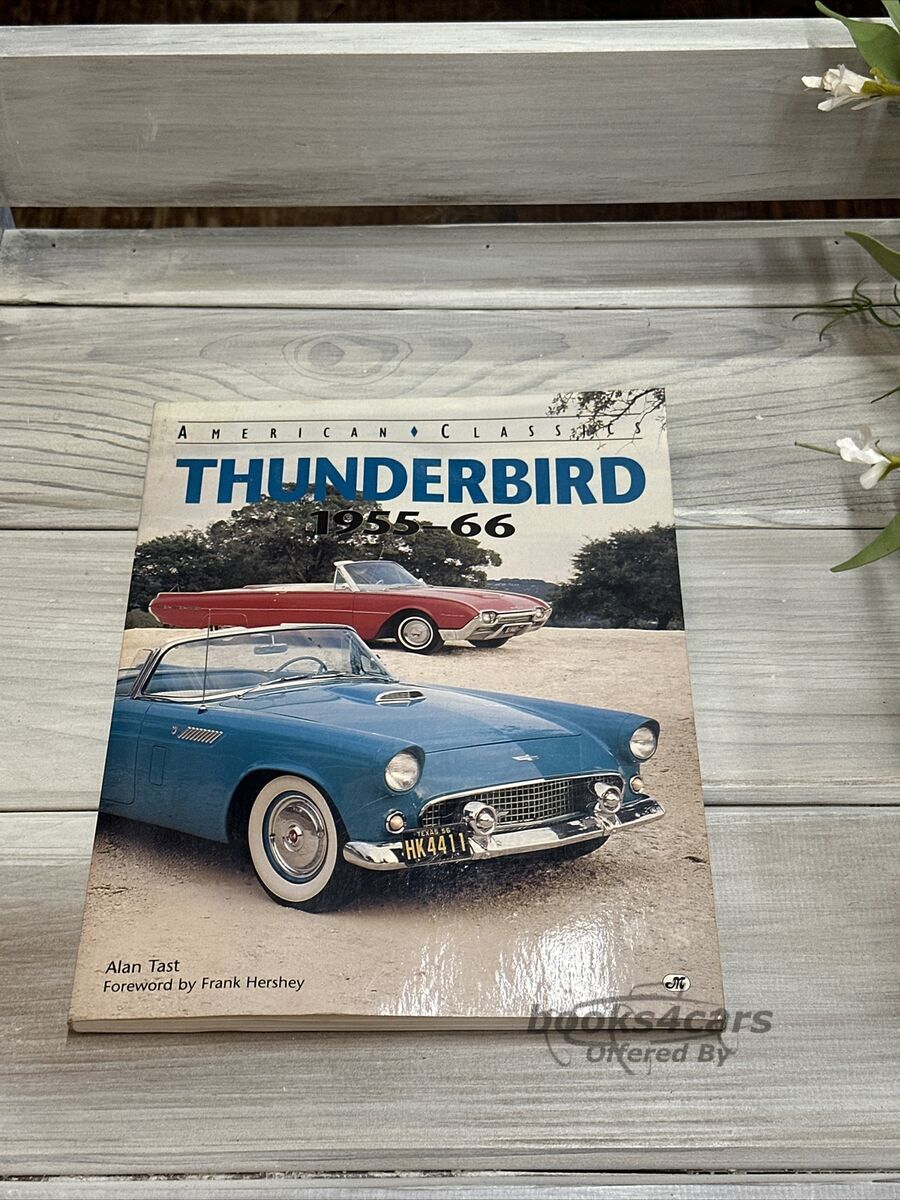 view cover of Ford Thunderbird 1955-1966 by Alan Tast 160 pages with many B&W detailed history