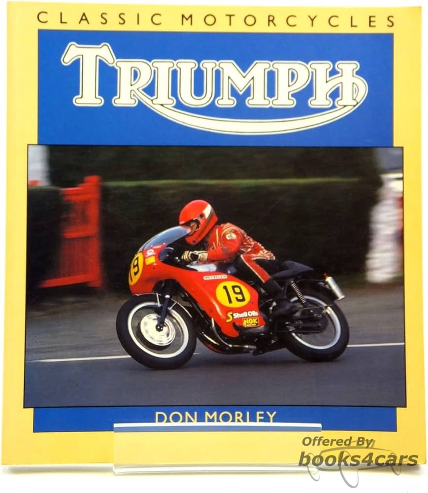 view cover of Triumph by Don Morley Classic Motorcycles Series pub by Osprey 128 pages