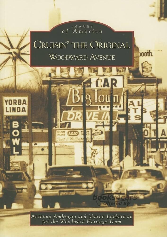 view cover of Cruisin the original Woodward Avenue 128 pages by Anthony Ambrogio & Sharon Luckerman
