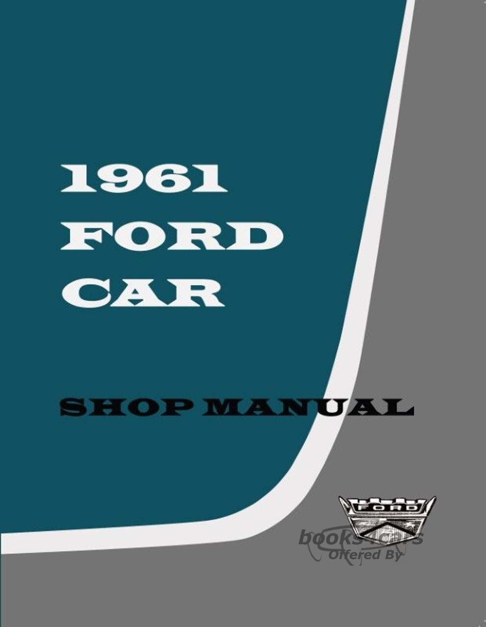 view cover of 1961 Car Shop Service Manual By Ford Fairlane Galaxie Victoria Sunliner Wagon 500
