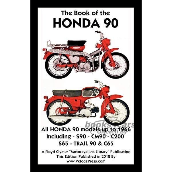 view cover of Book of Honda 90 Clymer Shop Manual 100 pages thru 1966 including S90 CM90 C200 S65 Trail 90 C65 & more