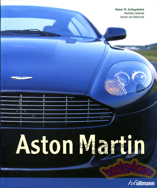 view cover of Aston Martin by R Schlegelmilch 280 page large format hard cover with many color photos offering an overview of the long history of this luxury automobile