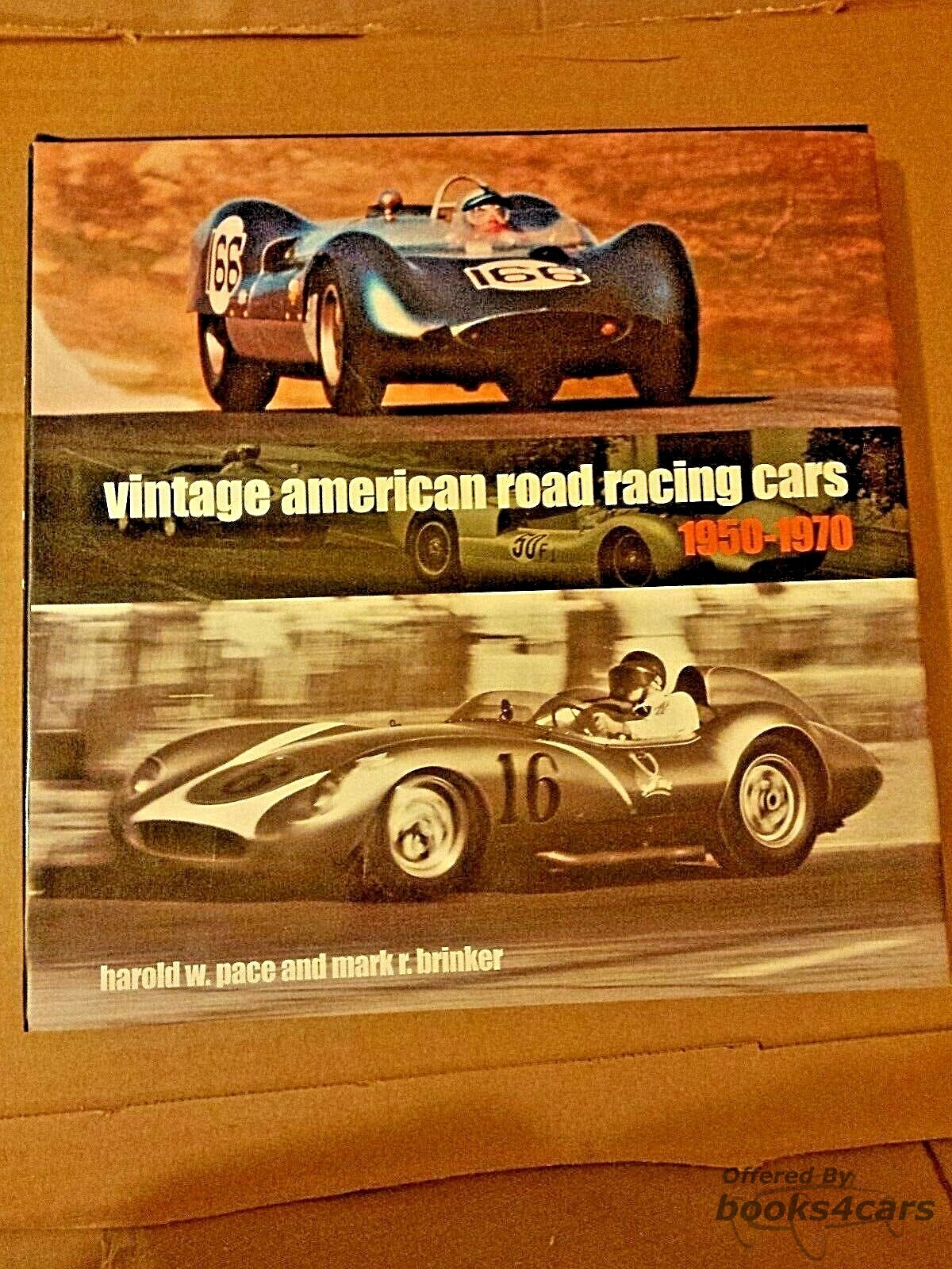 1950-1970 Vintage American Road Racing Cars by HW Pace & Mark R. Brinker Hardcover 304pgs History & Info on Custom Racers built in America