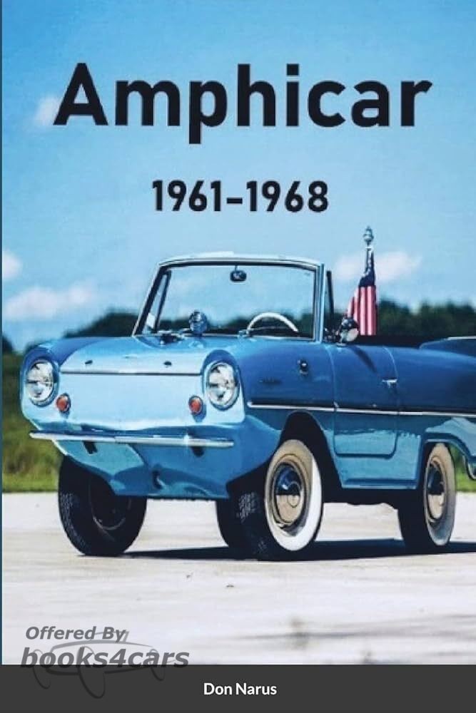 view cover of 1961-1968 Amphicar by Don Narus History book about the amphibious German car 770 66 pages