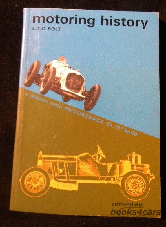 view cover of Motoring History by LTC Rolt - from the early Steam Vehicles of the 19th Century to the streamlined vehicles of today - published 1964