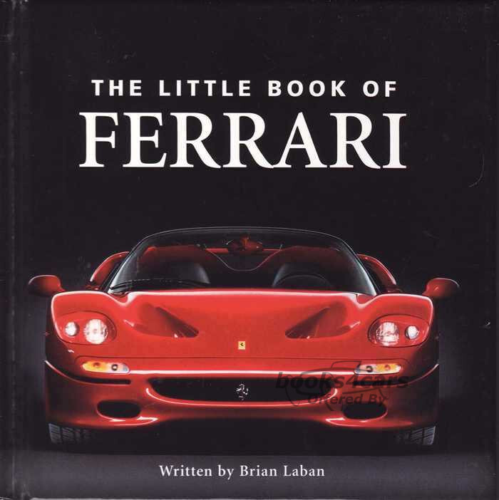 view cover of The Little Book of Ferrari color photo history book by Brian Laban 127 pgs.