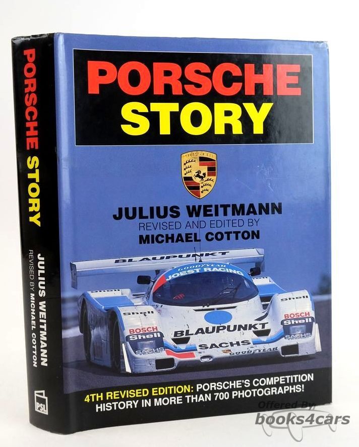 view cover of Porsche Story by Julius Weitmann revised & edited by Michael Cotton Porsche's competition history in more than 700 B&W photographs 432 hardbound pages 1951-1991