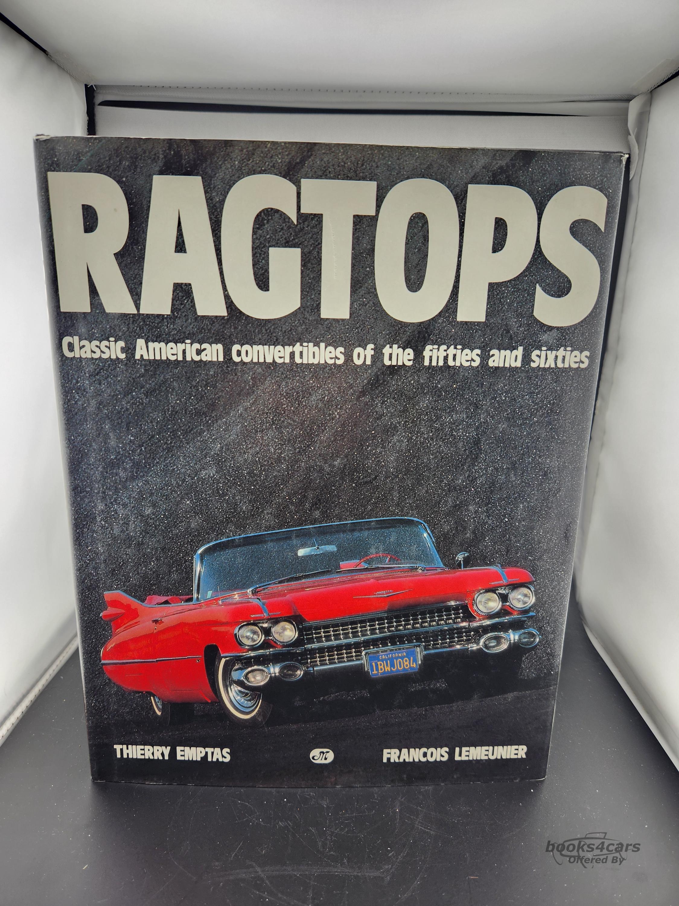 view cover of Ragtops: Classic American Convertibles of the fifties and sixties by Thierry Emptas & Francois Lemeunier