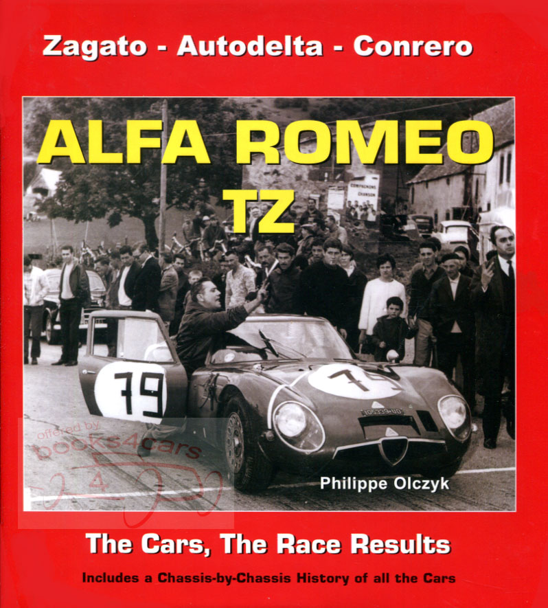 view cover of Alfa Romeo TZ The Cars the Race Results by Phillipe Olczyk