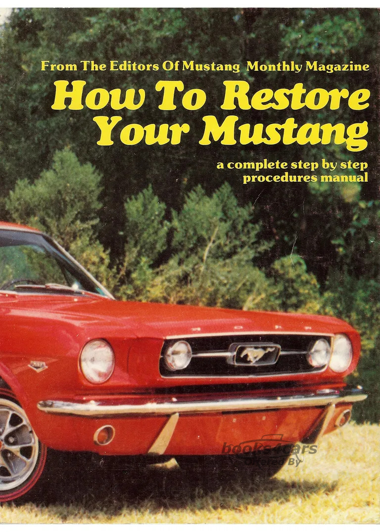 view cover of How to Restore Your Ford Mustang by the editors of Mustang Monthly Magazine Larry Dobbs & Donald Farr