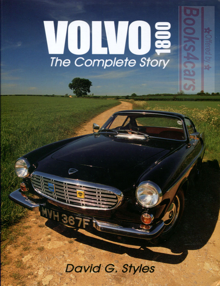 view cover of P1800 The Complete Story of Volvo Sports Coupe 192 hardbound pages by D Styles: also covers P1800E 1800ES 1800 1800E