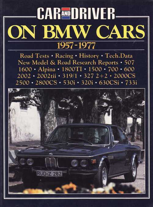 view cover of 1957-1977 Car and Driver on BMW, 100 pages. of articles compiled by Brooklands