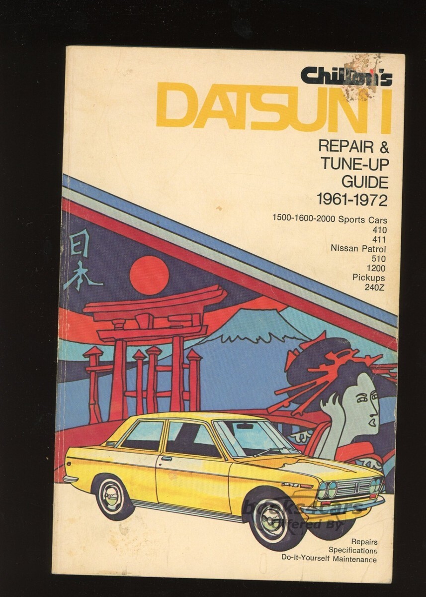 view cover of 1961-1972 Datsun Shop Service Repair Manual for 240Z, 1500-1600-2000 Sports Cars, 410, 411, Nissan Patrol, 510, 1200, Pickups by Chilton's