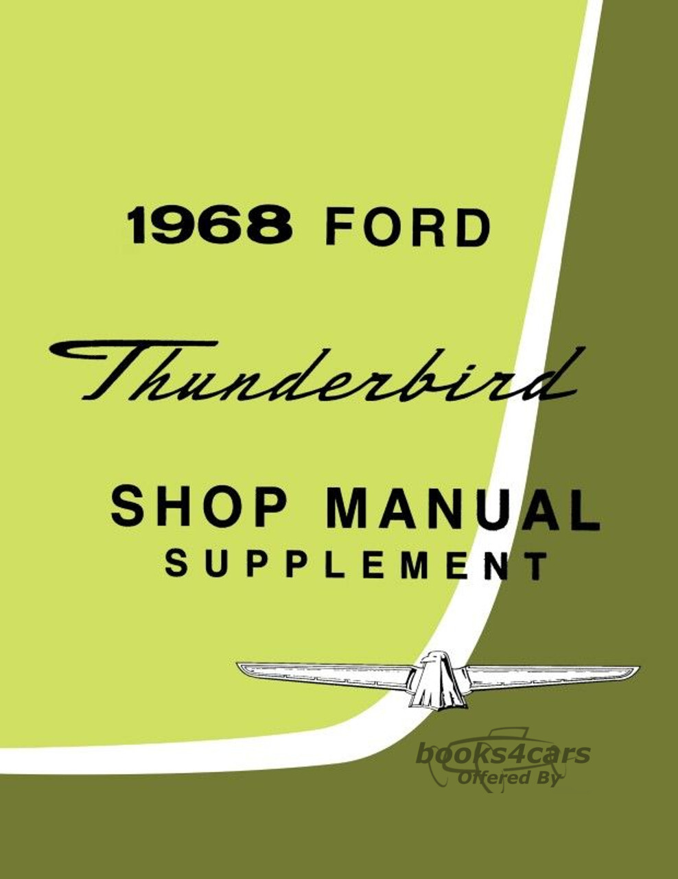 view cover of 1968 T-bird service manual supplement by Ford 67 Thunderbird manual needed also for complete information