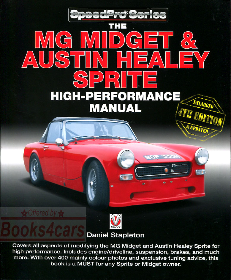 view cover of MG Midget & Austin Healey Sprite High Performance Manual 200 pages by D. Stapleton containing mods for engine trans body chassis electrical & tuning info relevant also to Morris Minor Austin A40 Marina Ital & others using A series engine