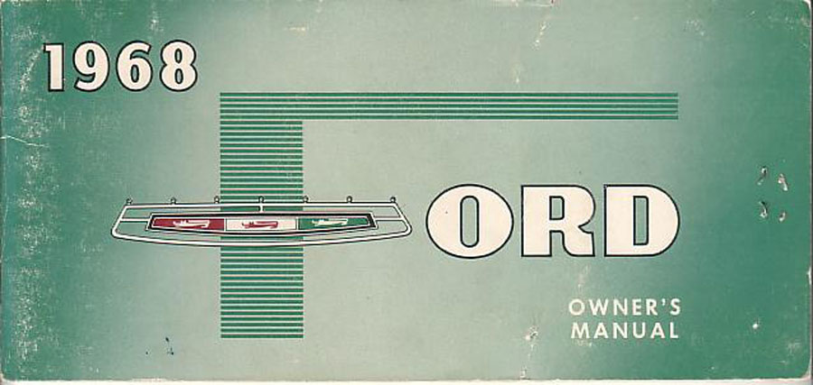 view cover of 1968 Owners Manual by Ford, 56 pages includes Galaxy 500 LTD Country Sedan Country Squire Galaxie and all other full size 1968 Ford models