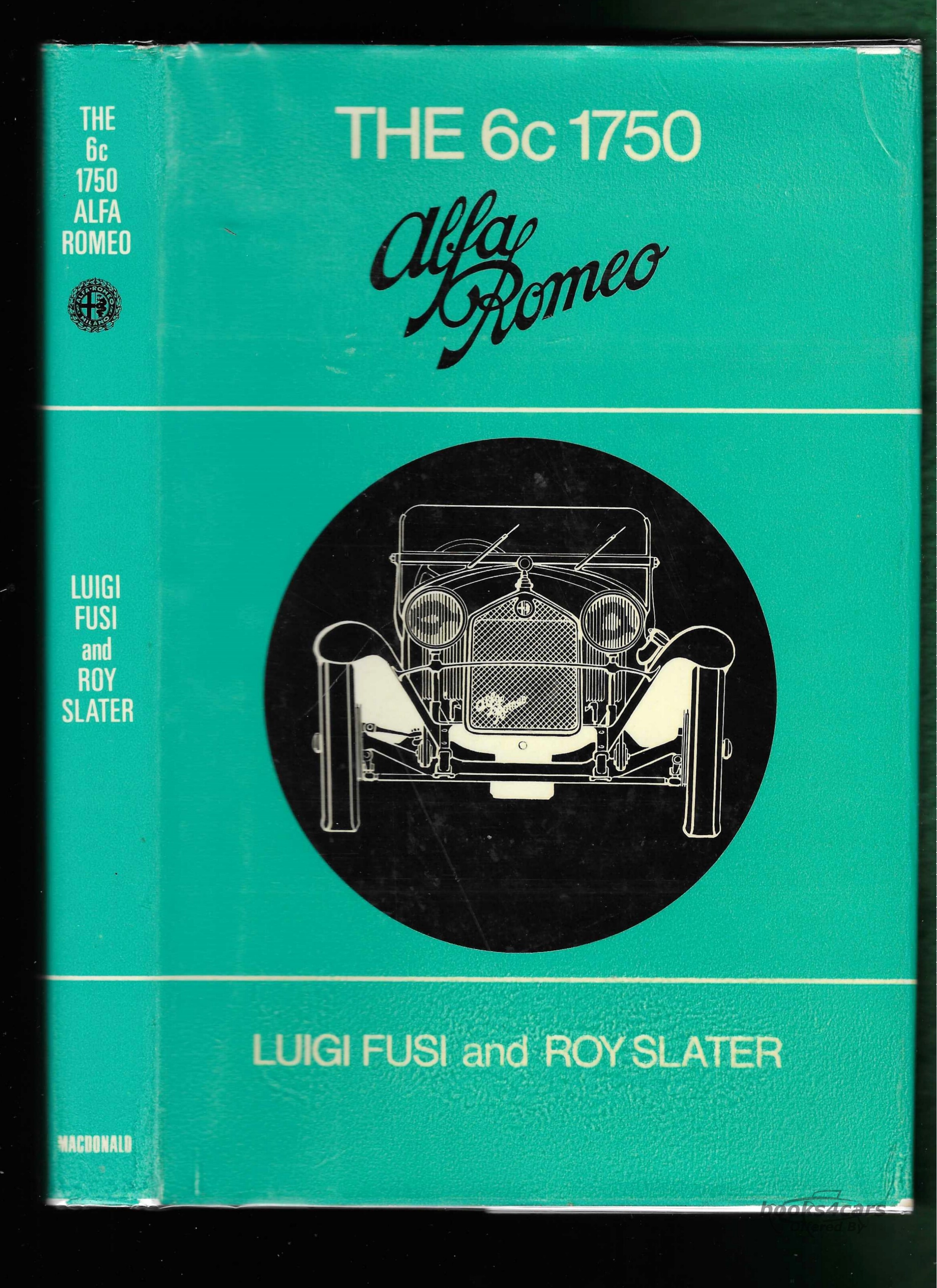 view cover of The 6c 1750 Alfa Romeo by Luigi Fusi and Roy Slater