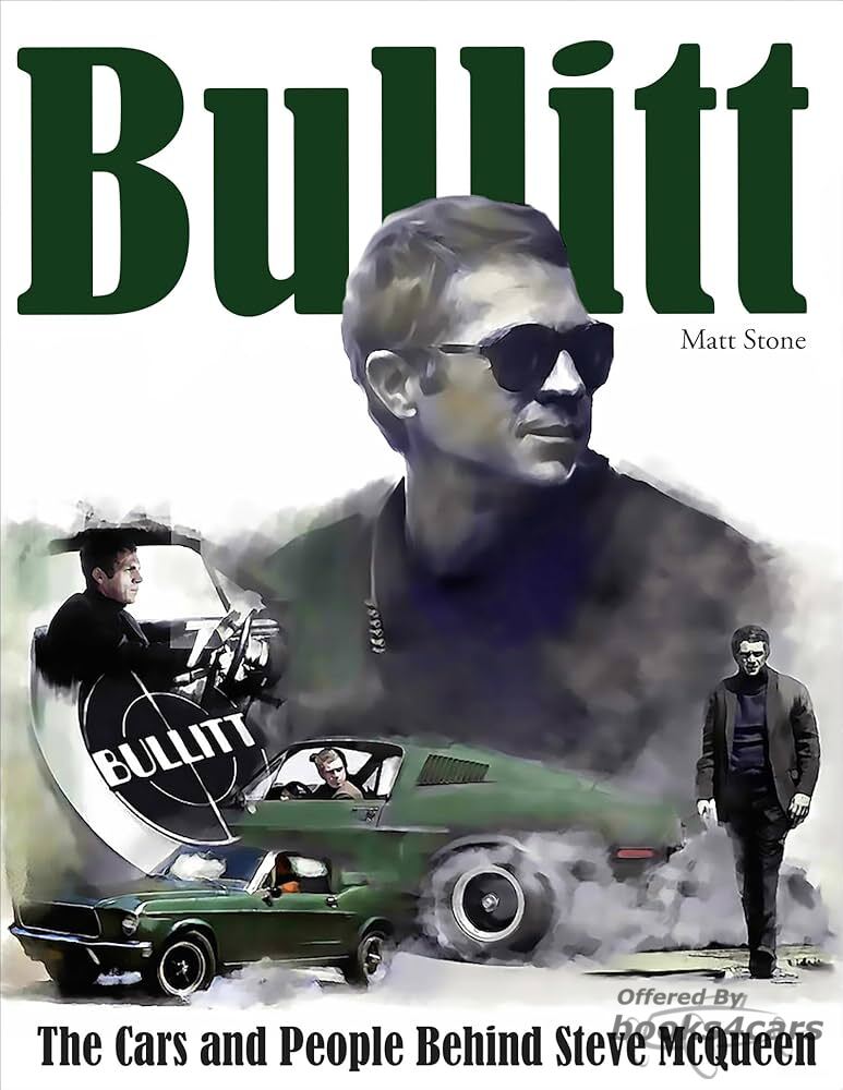 view cover of Bullitt The Cars and People Behind Steve McQueen M Stone Hardback 192 COLOR pgs Thorough examination of Bullitt film and the cars used in it