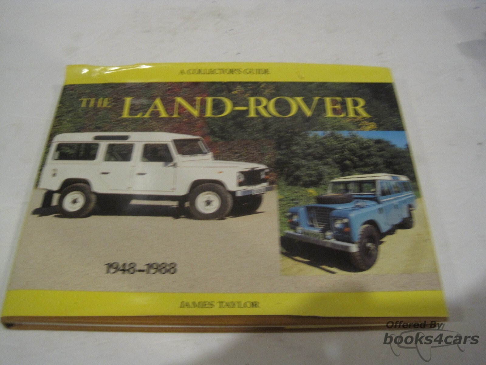 view cover of 1948-1988 Land Rover a Collectors Guide by J Taylor 144 page hard cover history