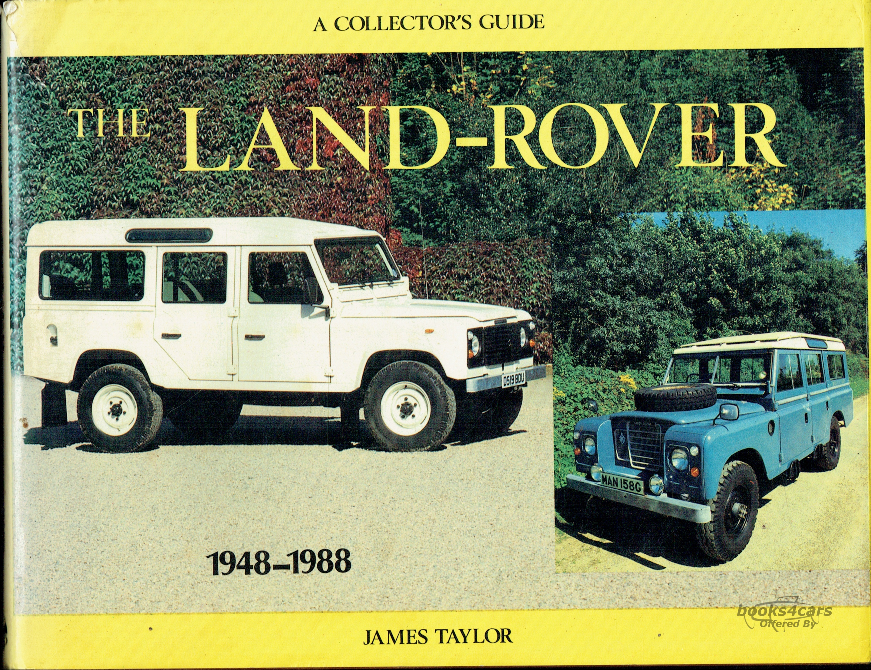 view cover of 1948-1988 The Land Rover - A Collectors Guide by James Taylor