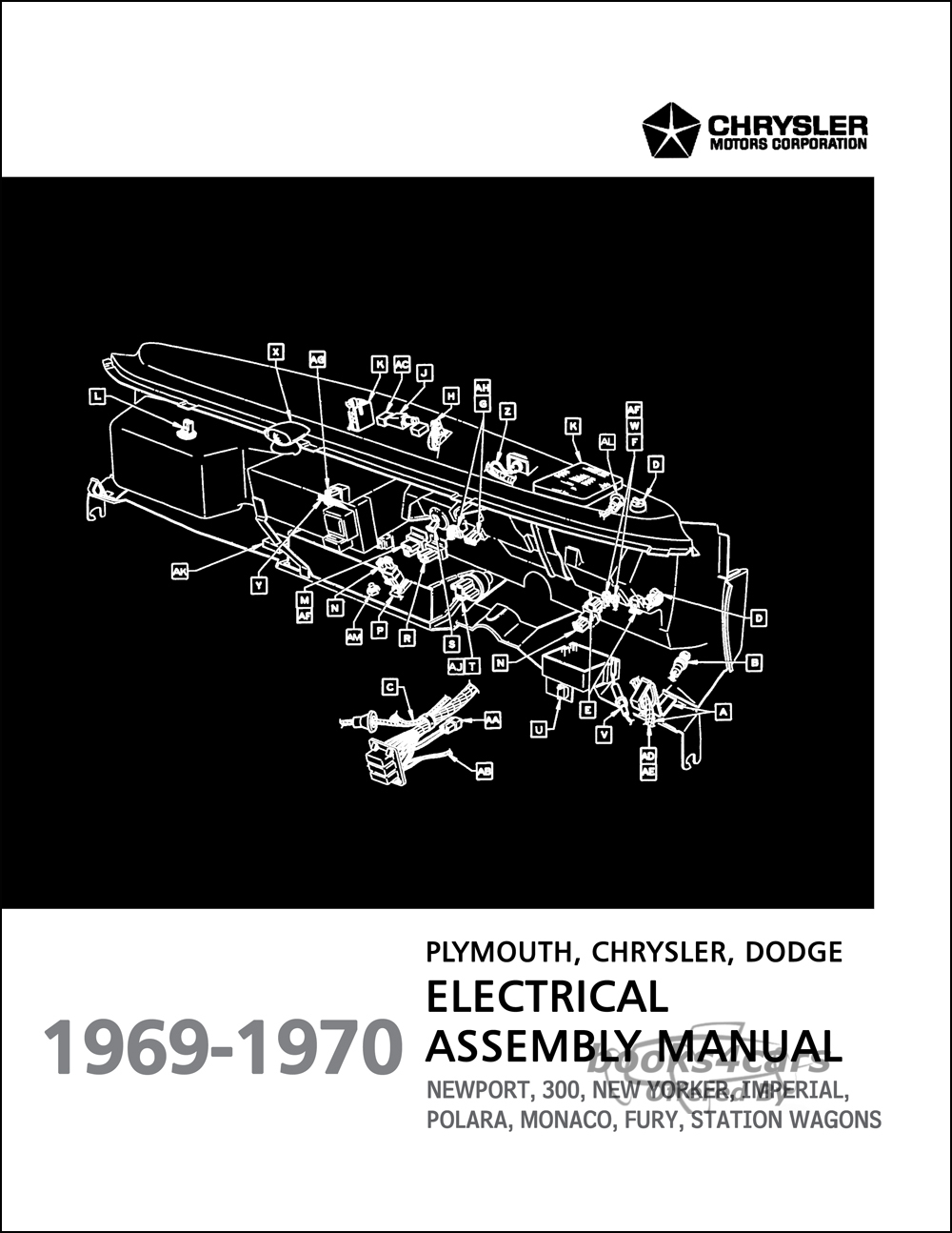 view cover of 1969-1970 Electrical Assembly Manual by Chrysler Dodge & Plymouth for full size models incl Fury 300 Imperial Newport New Yorker Polara Monaco & more 110 pgs