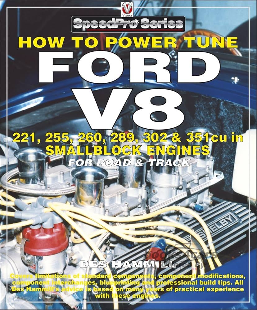 view cover of How to build and power tune Ford Smallblock V8 engines 351 302 289 260 255 & 221 cu. in. 128 pages by D. Hammill