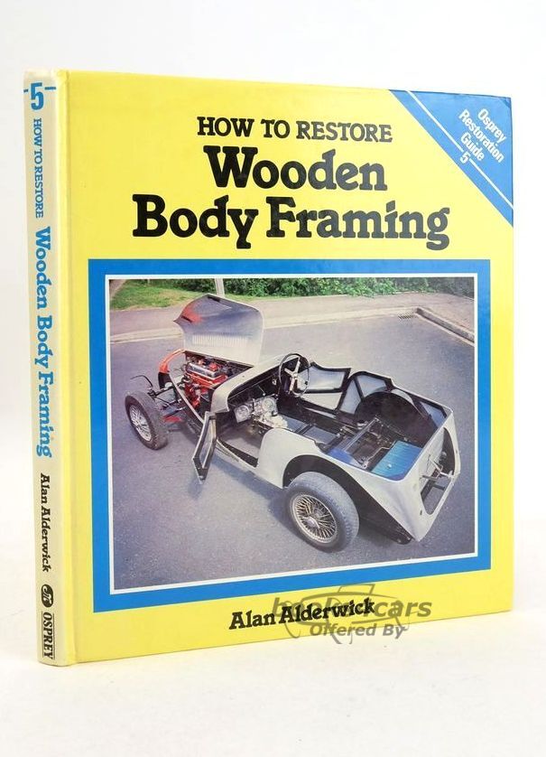view cover of How to Restore Wooden Body Framing by Alan Alderwick & Osprey 128 pages with 120 photos