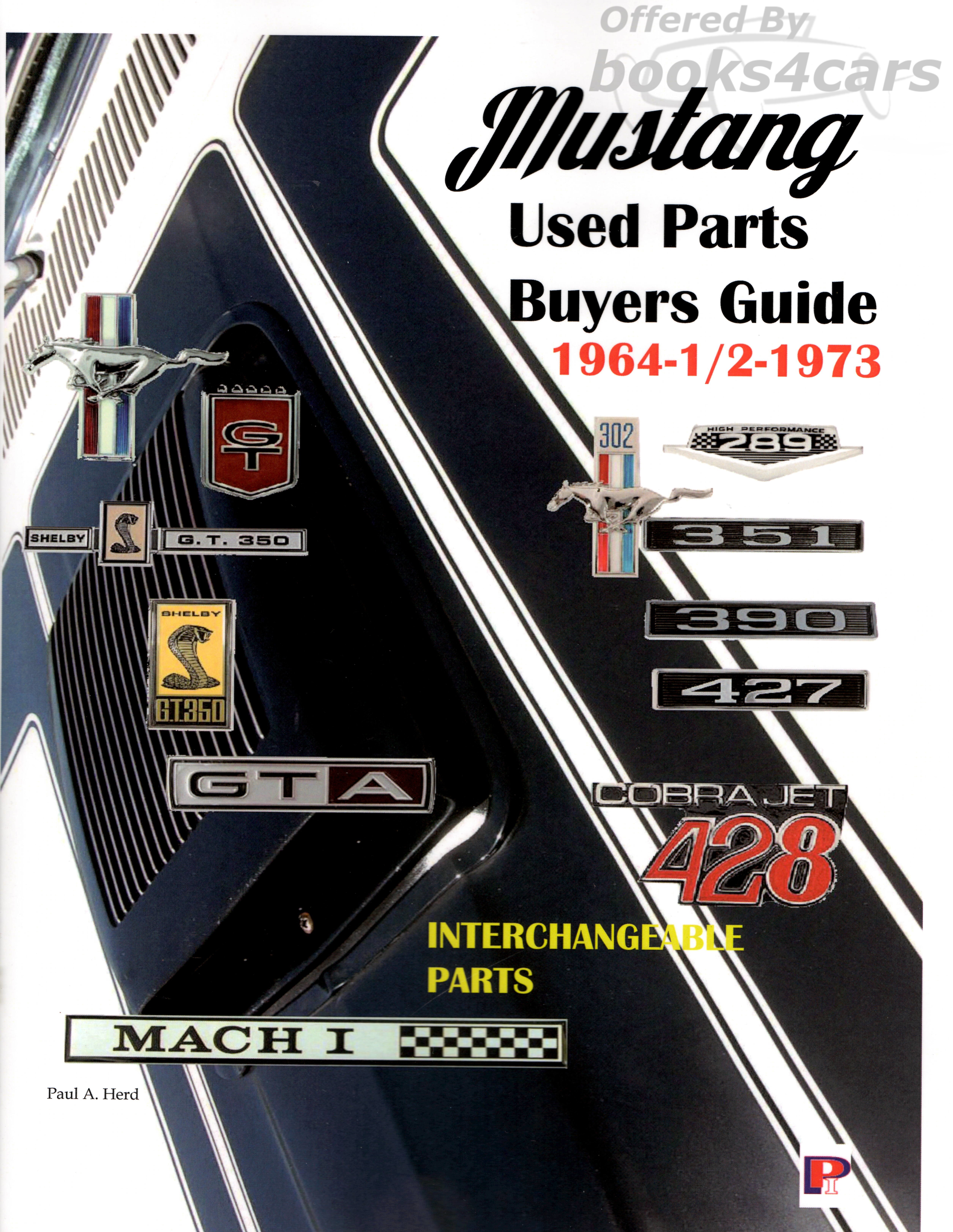view cover of 1964-1973 Mustang Parts Interchange Parts Manual & Used Parts Guide 338 pages all models by Paul Herd