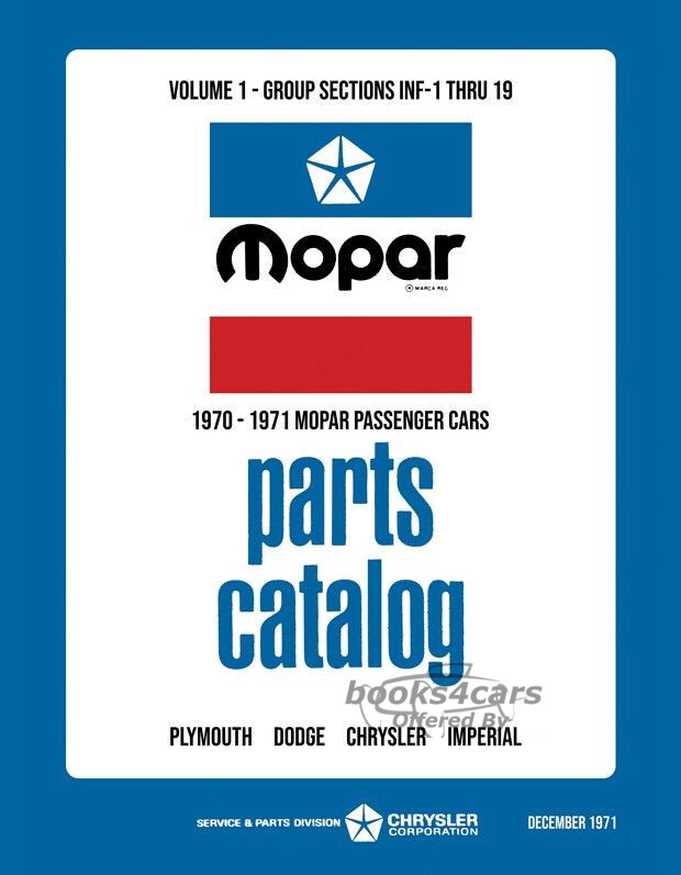 view cover of 1970-1971 parts & illustrations manual 2,100 pages covers Challenger Dart Swinger Charger Coronet Polara Monaco Fury Cuda Valiant Satelite New Yorker Imperial and all other 1970 & 1971 by Chrysler Dodge Plymouth