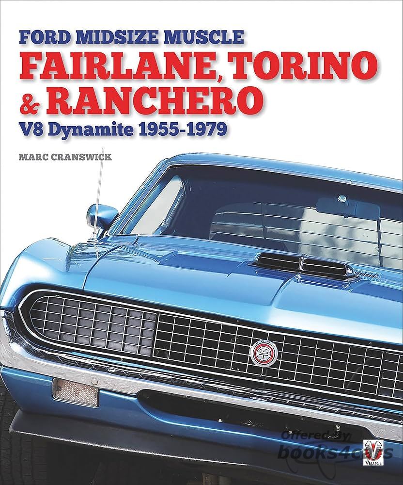 view cover of 1955-1979 History of Ford Midsize Muscle Fairlane Torino & Ranchero V8 Dynamite 176 pages hardcover by Cranswick