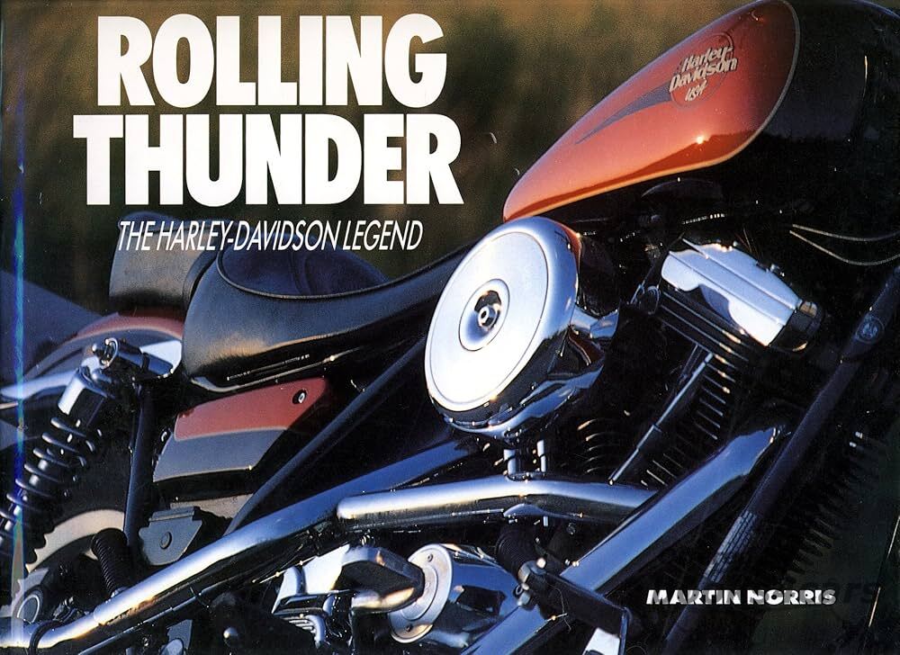 view cover of Rolling Thunder The Harley Davidson Legend by Martin Norris