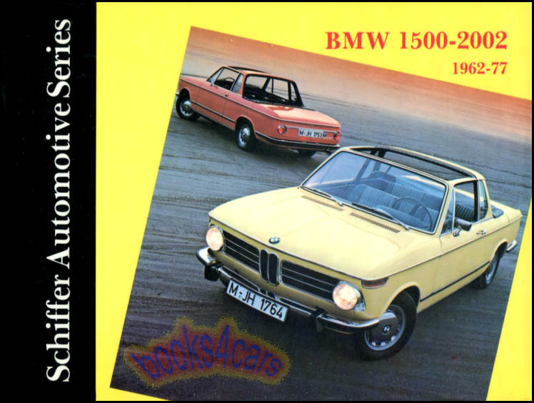 view cover of 1962-1977 BMW 1500-2002 Schiffer history 96 pages with 100 illustrations by W. Zeichner