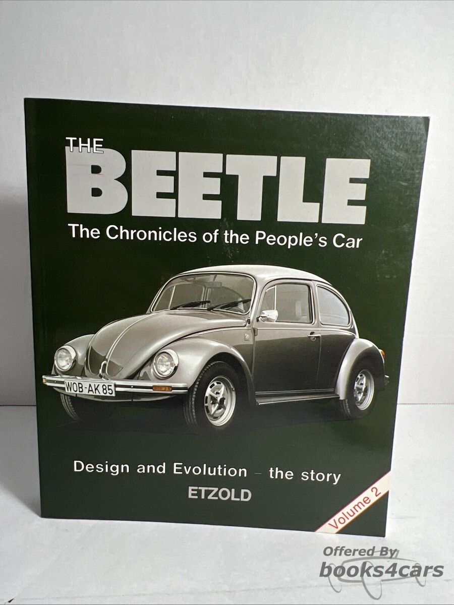view cover of The Beetle The Chronicles of the Peoples Car Design and Evolution the Story Volume 2 by Etzold 240 pages many B&W photos illustrations history 1930's to 1980's