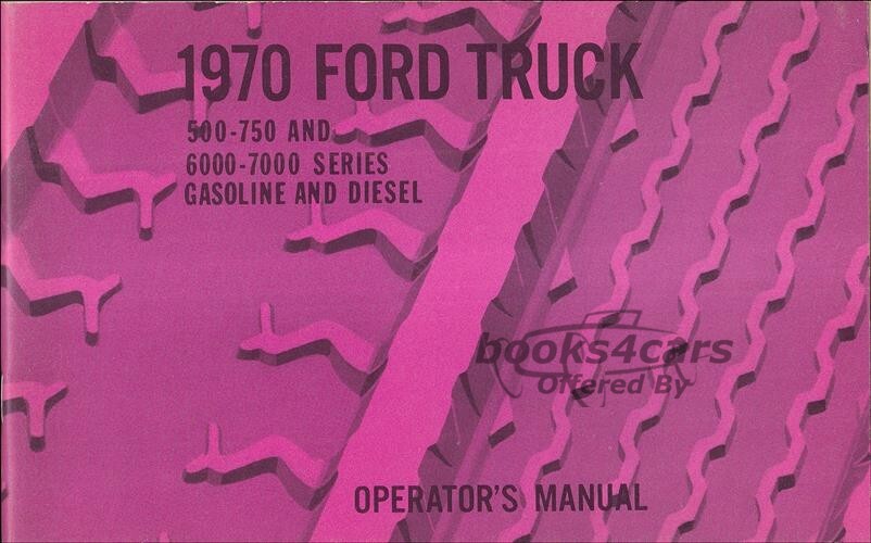 view cover of 1970 Ford Truck Owners Manual 500 750 6000 7000 gas and diesel