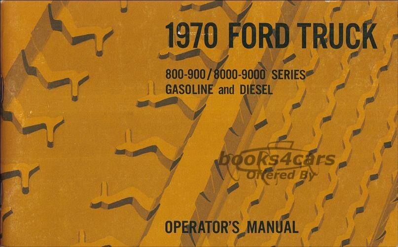 view cover of 1970 Ford Truck Owners Manual 800 900 8000 9000 gas diesel