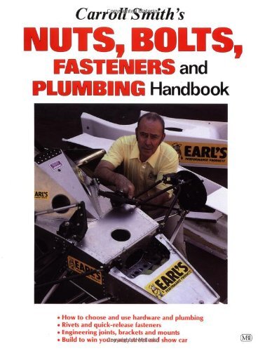 view cover of Nuts Bolts Fasteners and Plumbing Handbook by Carroll Smith - How to Choose and Use hardware and plumbing - Build to Win your Race Street and Show Car 223 pages