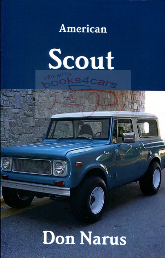 view cover of 1961-1980 Scout by D Narus all about International Harvester Scout 80 800 & II models 60 pages