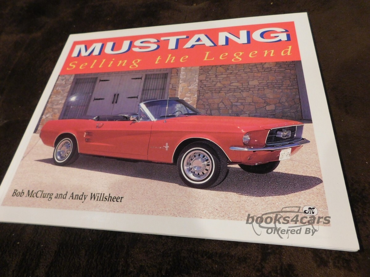 view cover of Mustang - Selling the Legend. by Bob McClurg and Andy Willsheer