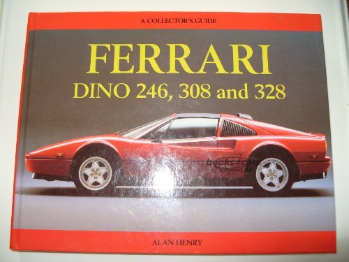 view cover of Ferrari Dino 246 308 328 Collector Guide by Alan Henry