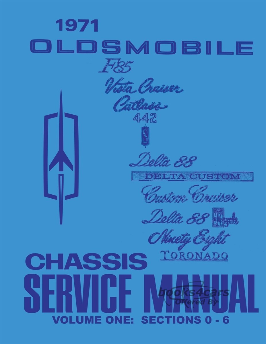 view cover of 1971 Shop service repair manual by Oldsmobile F85, Cutlass, 442, 98, 88, Custom Cruiser, Toronado, Delta and all other models