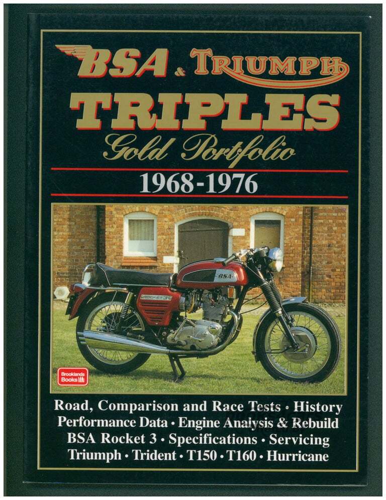 view cover of 1968-1976 BSA & Triumph Triples Gold Portfolio compilation of articles in 172 page book about Triumph inlcuding BSA Rocket 3, Trident, T150, T160 and Hurricane