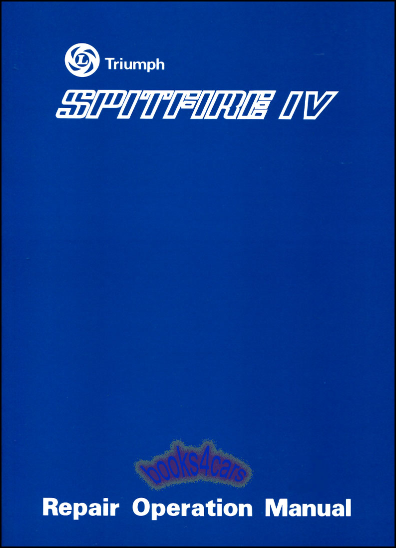 view cover of 1971-1974 Mk4 Official Shop Service Repair Operation Manual Spitfire Mk IV by Triumph for 1300 & 1500