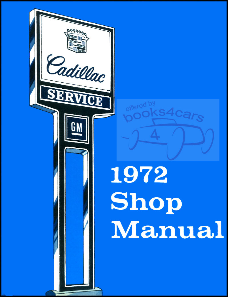 view cover of 1972 Shop Service Repair Manual by Cadillac 876 pgs covering DeVille Eldorado & more
