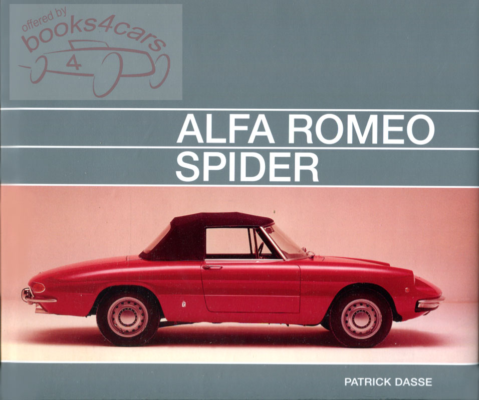 view cover of Alfa Romeo Spider by Patrick Dasse Hardcover 312 pages with over 250 photographs