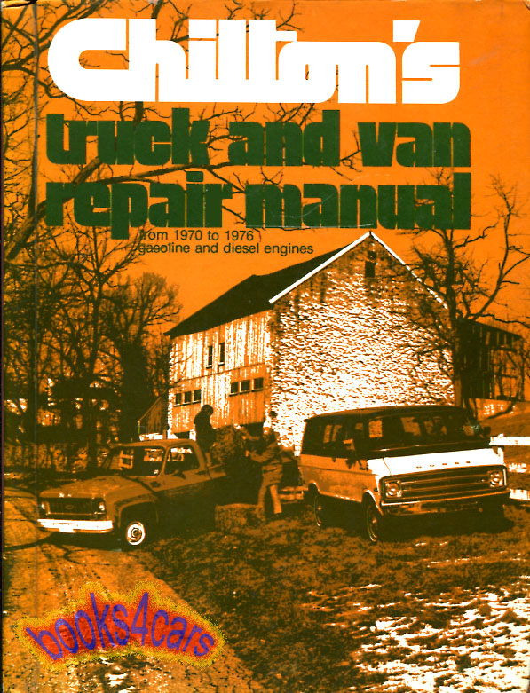 view cover of 1970-1976 Chiltons Truck & Van Shop Service Repair Manual gasoline & diesel engines