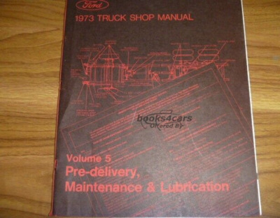 view cover of 1973 Pre-delivery Maintenance & Lubrication Truck Shop Service Manual for all Ford trucks F100 F150 F250 F350 F450 F550 and more