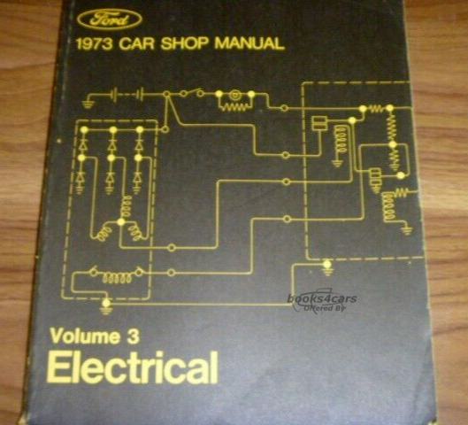 view cover of 1973 Car Electrical Shop Service Repair Manual Vol #3 by Ford Lincoln & Mercury for all car models including Mustang Galaxie Continental Pinto Torino Ranchero Marquis Montego Comet Thunderbird MkIV and more......