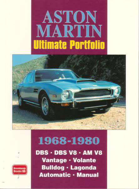 view cover of 1968-1980 Aston Martin Ultimate Portfolio Fully illustrated articles from the worlds leading magazines. Road tests specifications technical data for the DBS DBS V8 AM V8 Vantage Volante Bulldog and Lagonda over 250 photos, 208 pages