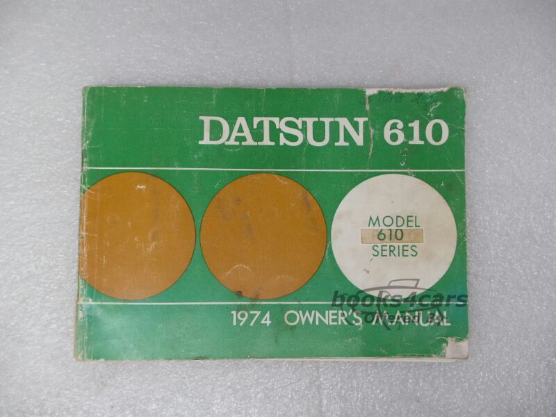 view cover of 1974 610 Owners Manual for Datsun 610 Series by Nissan