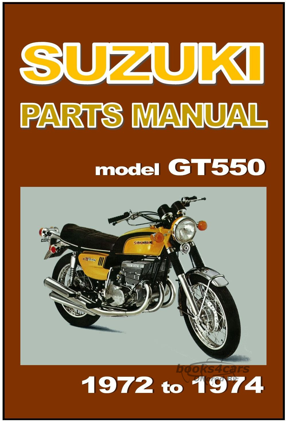view cover of 1974 Suzuki GT550J K L Parts Manual - 190 pages